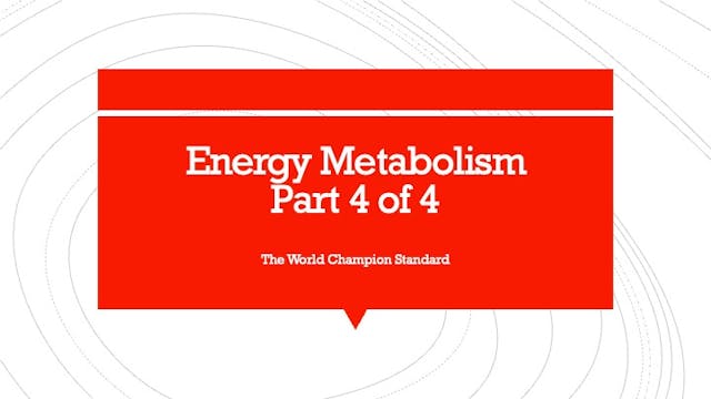 Energy Metabolism part 4 of 4