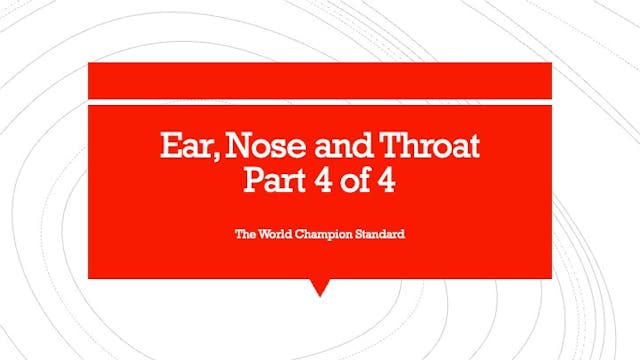 Ear, Nose and Throat part 4 of 4