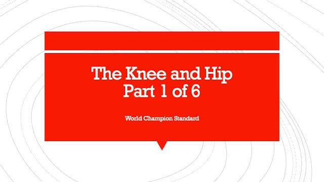 Knee and Hip Part 1 of 6