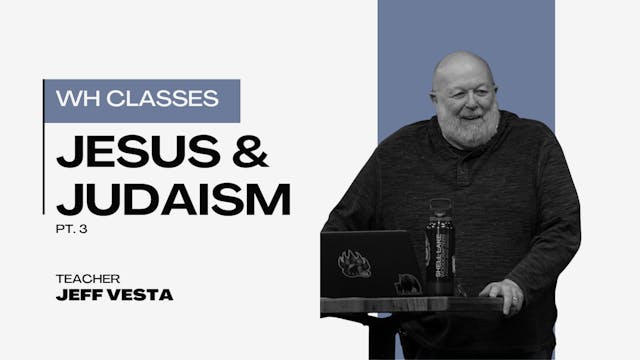 Jesus and Judaism Part 3