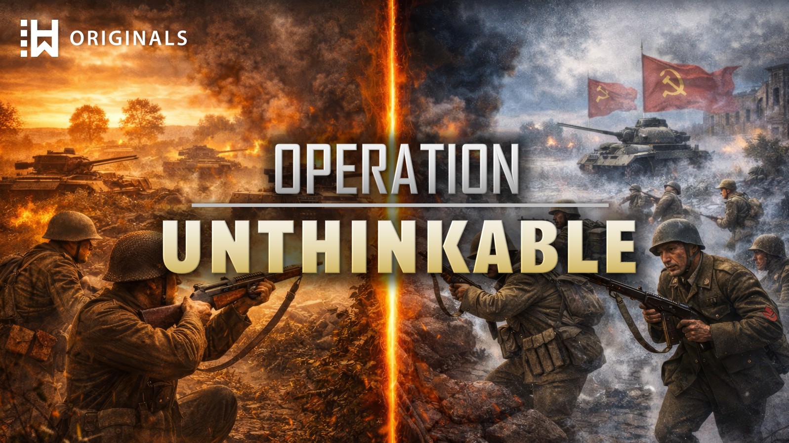 Operation Unthinkable: Churchill’s Secret Plan to Attack the Soviet Union