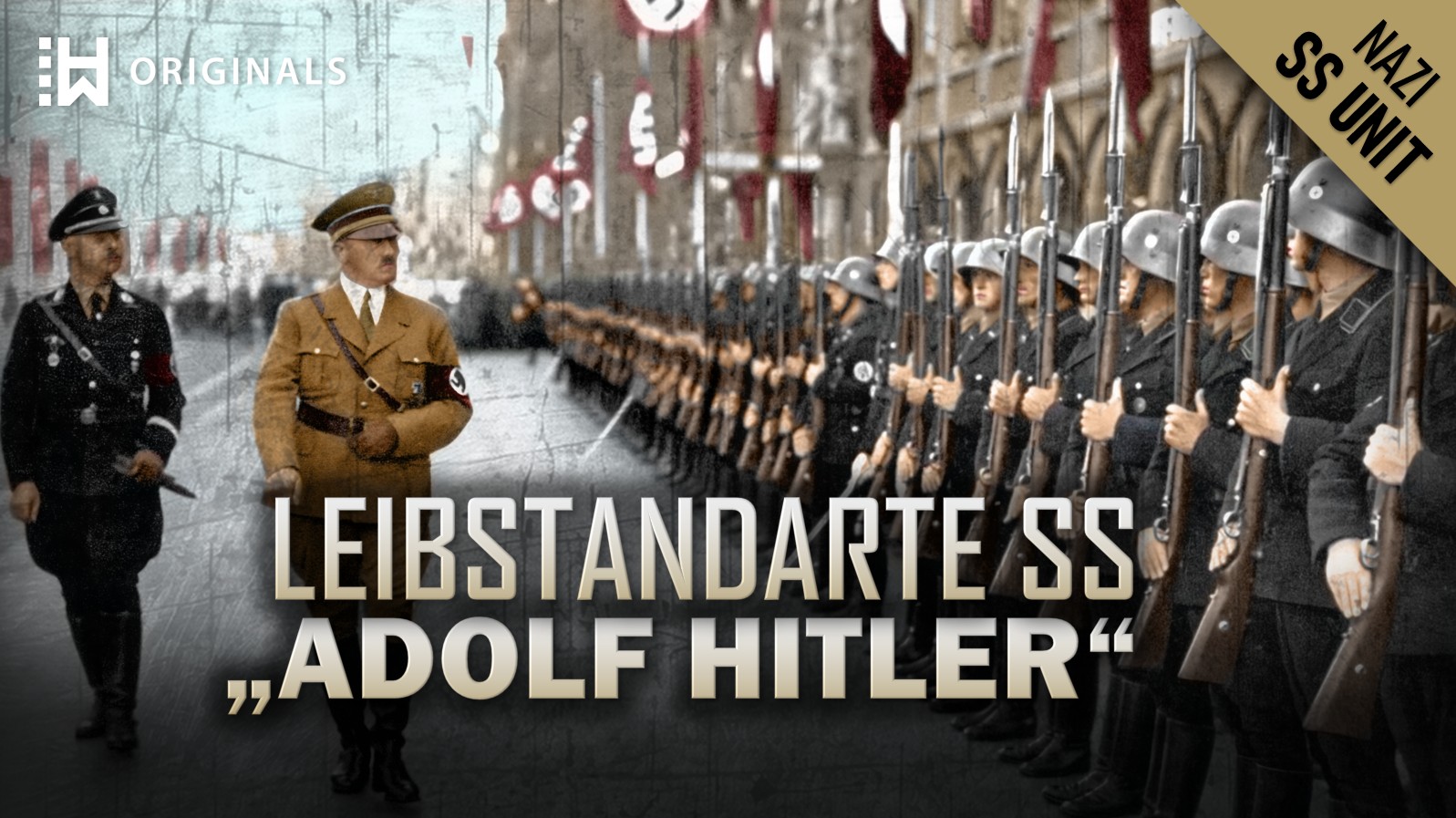 Leibstandarte SS Adolf Hitler: From Hitler's Bodyguards to War Crimes