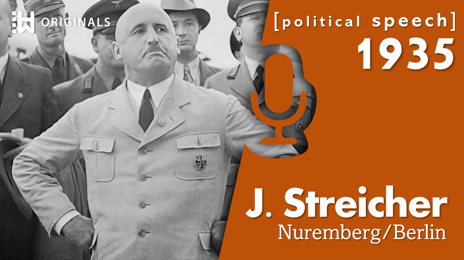 Nazi Propagandist Julius Streicher’s Antisemitic Speech (1935)
