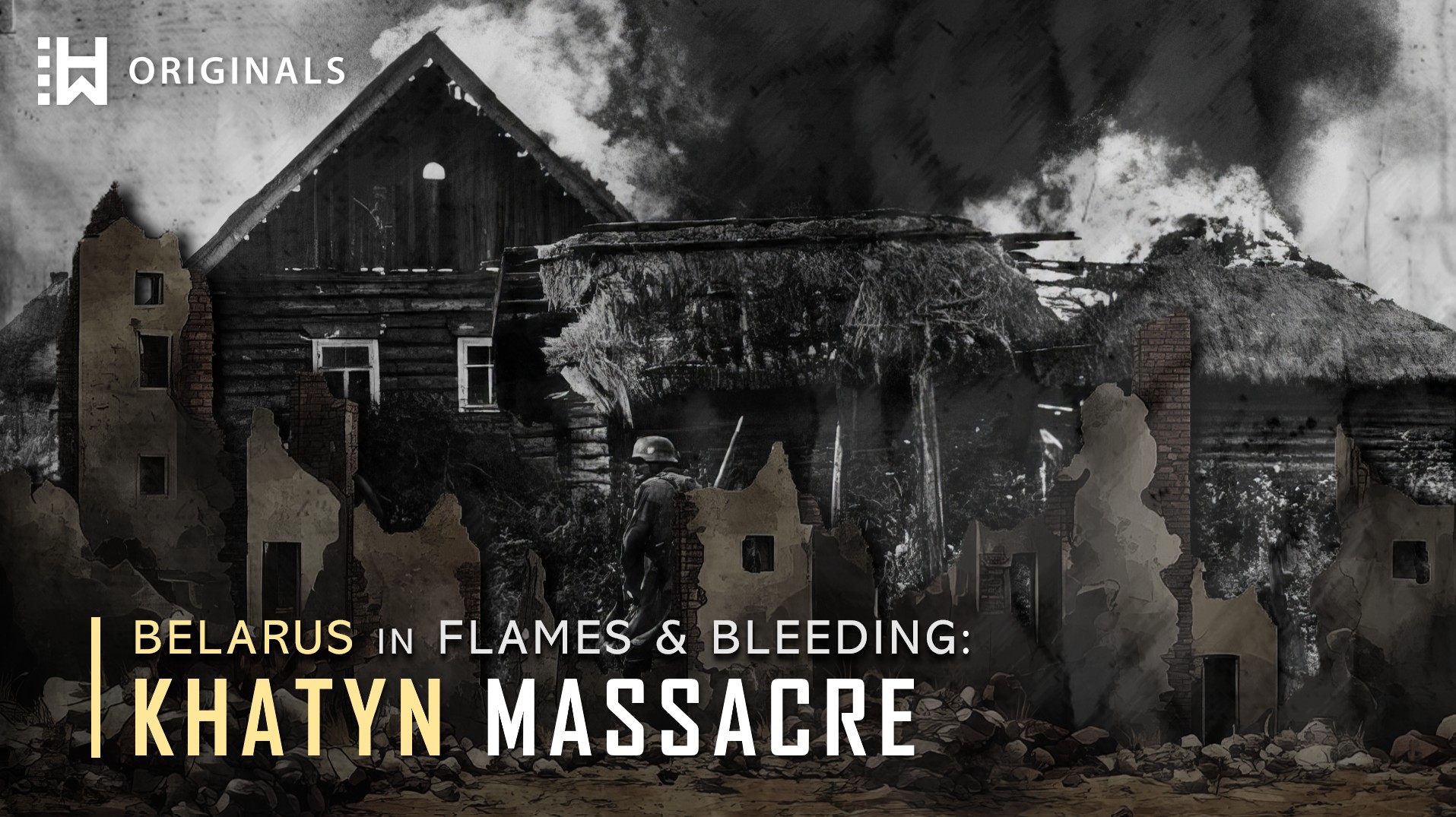 Operation Barbarossa and the Khatyn Massacre: Nazi Terror in Belarus