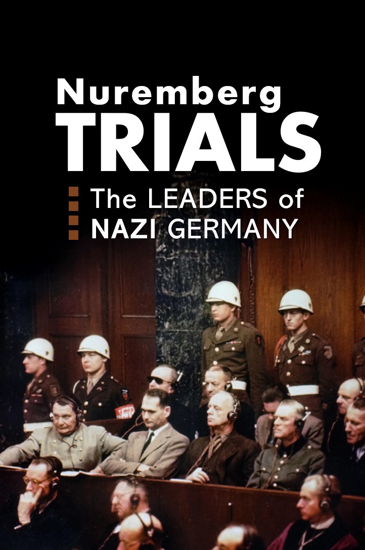 Nuremberg Trials: The Leaders of Nazi Germany [collection]