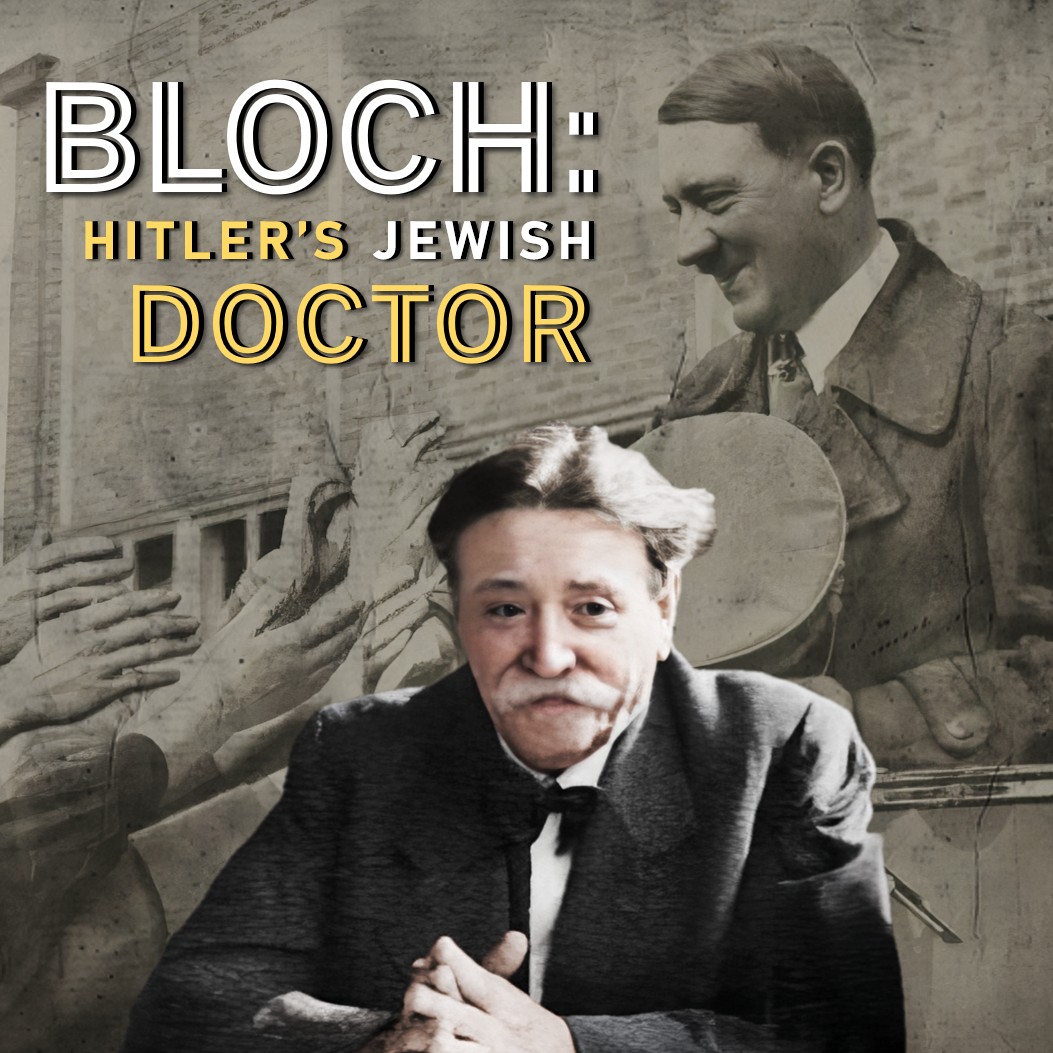 Hitler’s Jewish Doctor: The Untold Story of Eduard Bloch