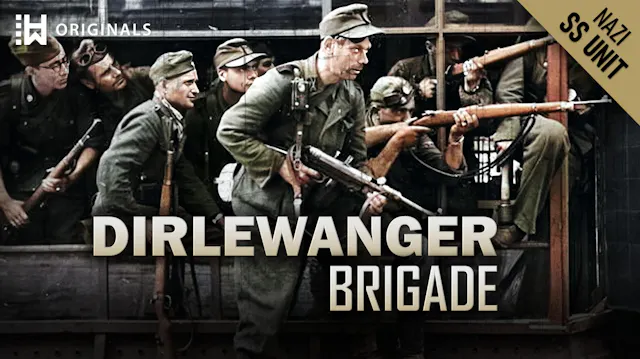 Dirlewanger Brigade: The Most Brutal ...