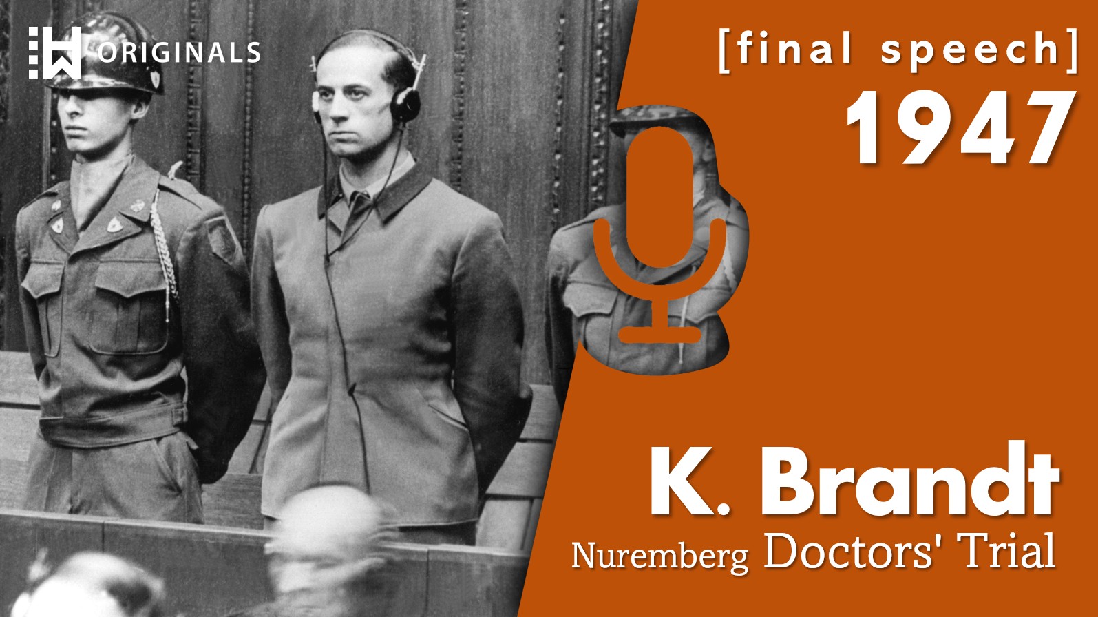 Nazi Doctor Karl Brandt’s Final Nuremberg Speech (1947)