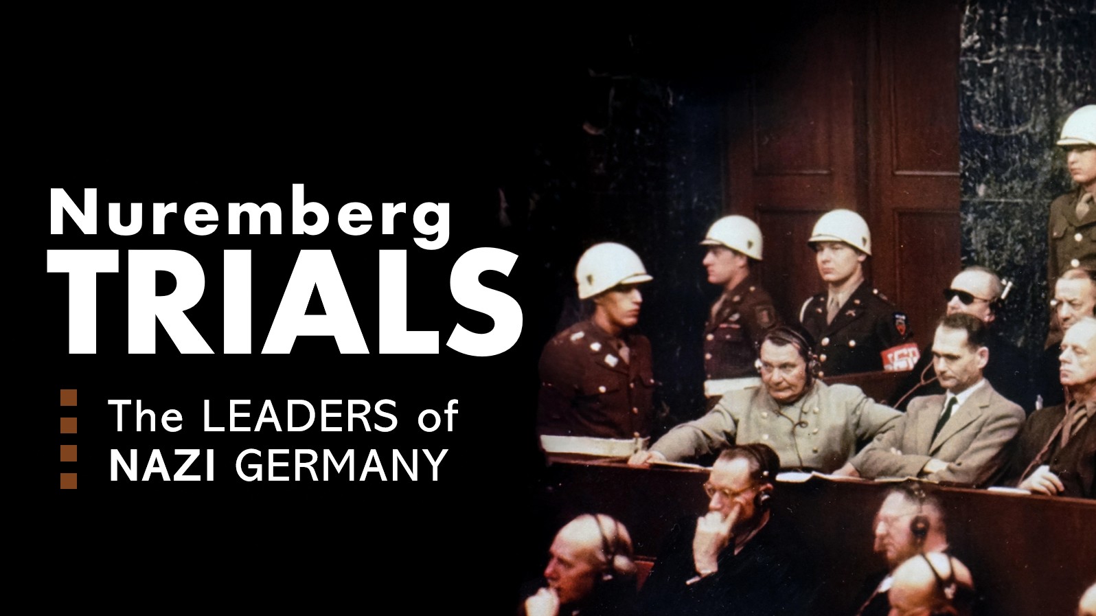 Nuremberg Trials: The Leaders of Nazi Germany [collection]