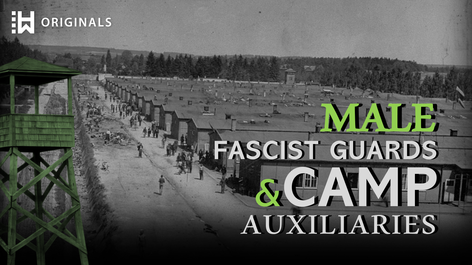 Male Fascist Guards and Camp Auxiliaries