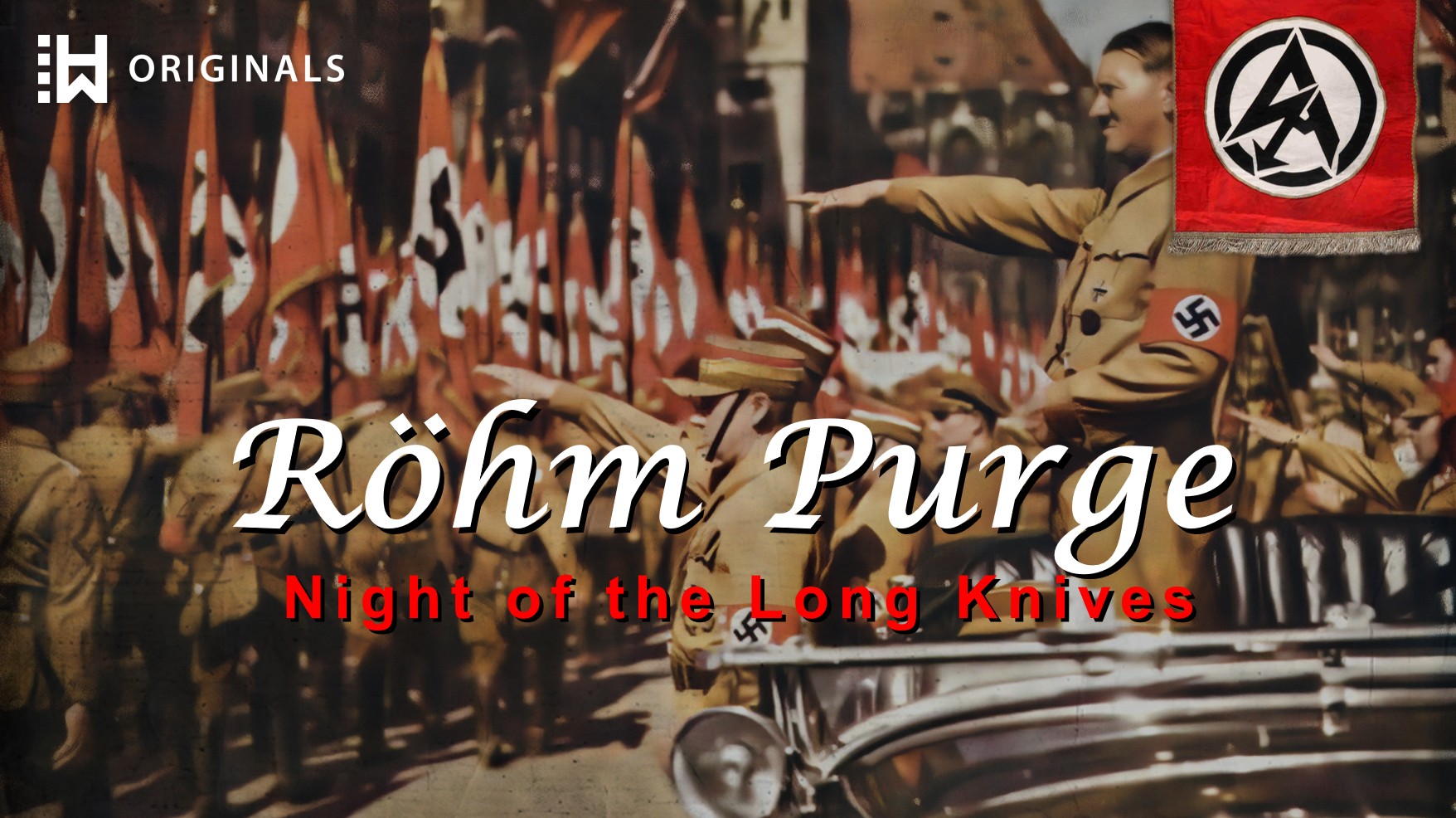 Ruthless Massacre of 1,000 Fanatical Nazis: Röhm Purge