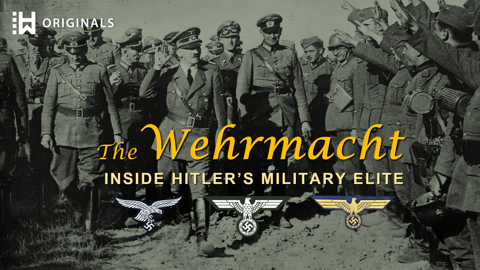 The Wehrmacht: Inside Hitler's Military Elite