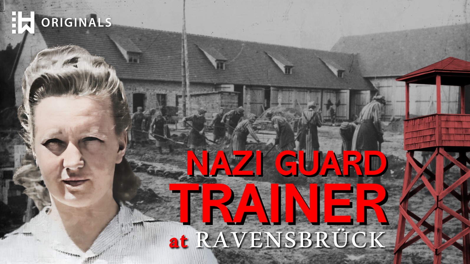 The School of Violence: Nazi Guard Trainer Dorothea Binz at Ravensbrück