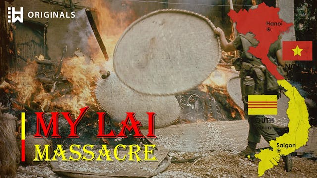 My Lai Massacre: When U.S. Troops Tur...