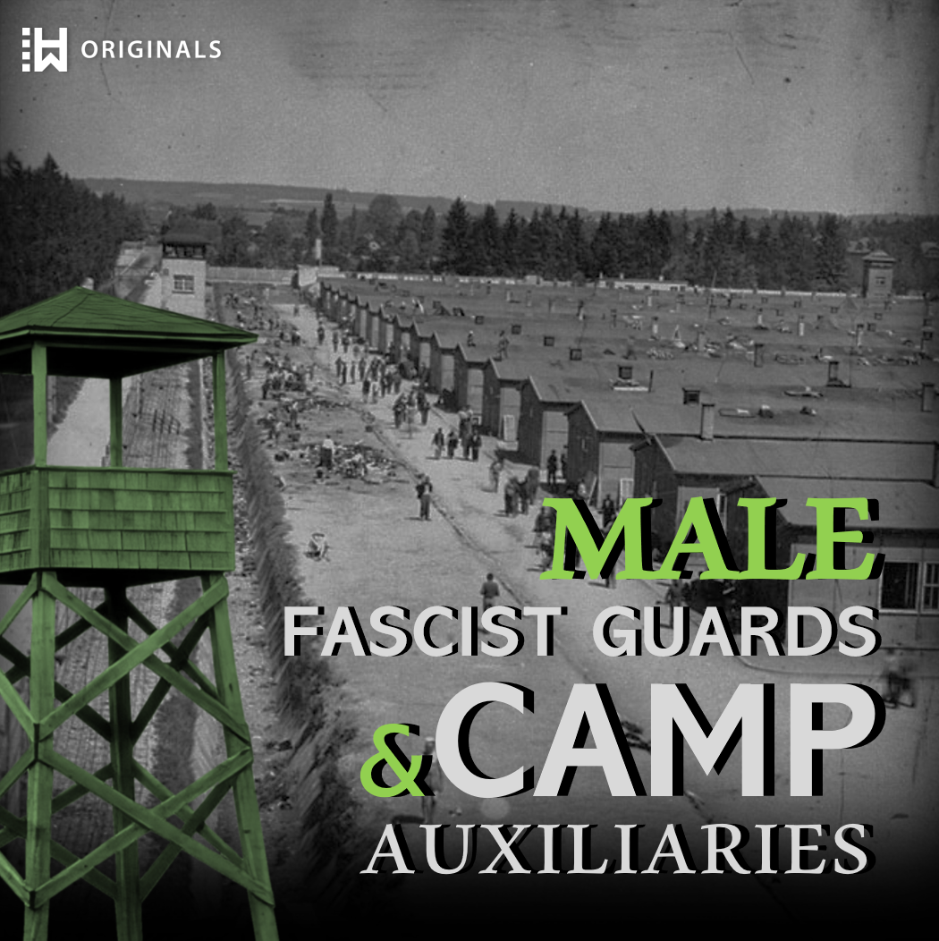 Male Fascist Guards and Camp Auxiliaries