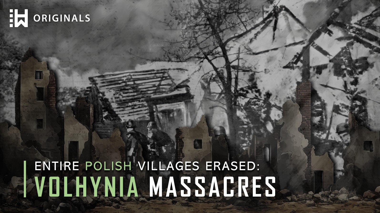 100,000 Poles Murdered by the Ukrainian Insurgent Army: Volhynia 1943