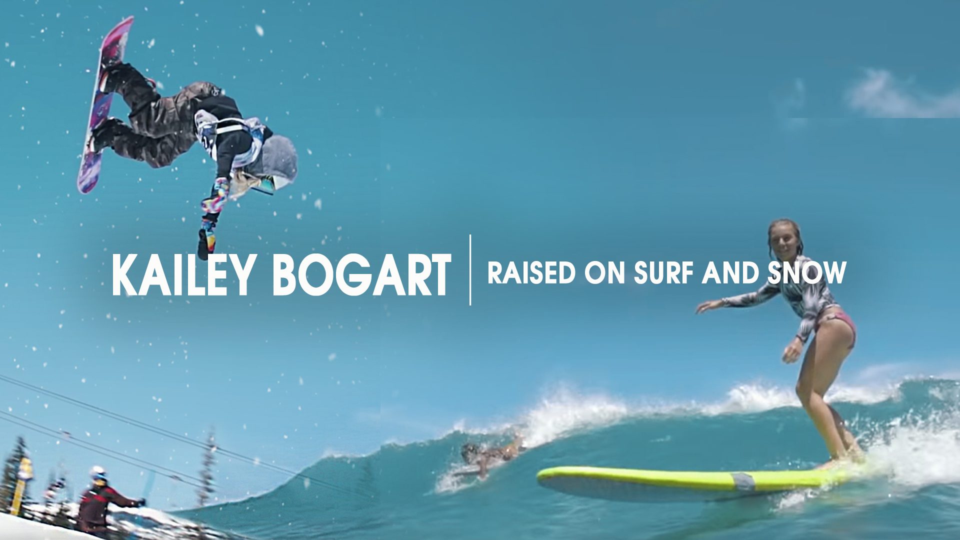 Kailey Bogart | Raised on Surf and Snow