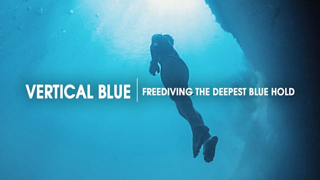 Vertical Blue: Freediving the Deepest...