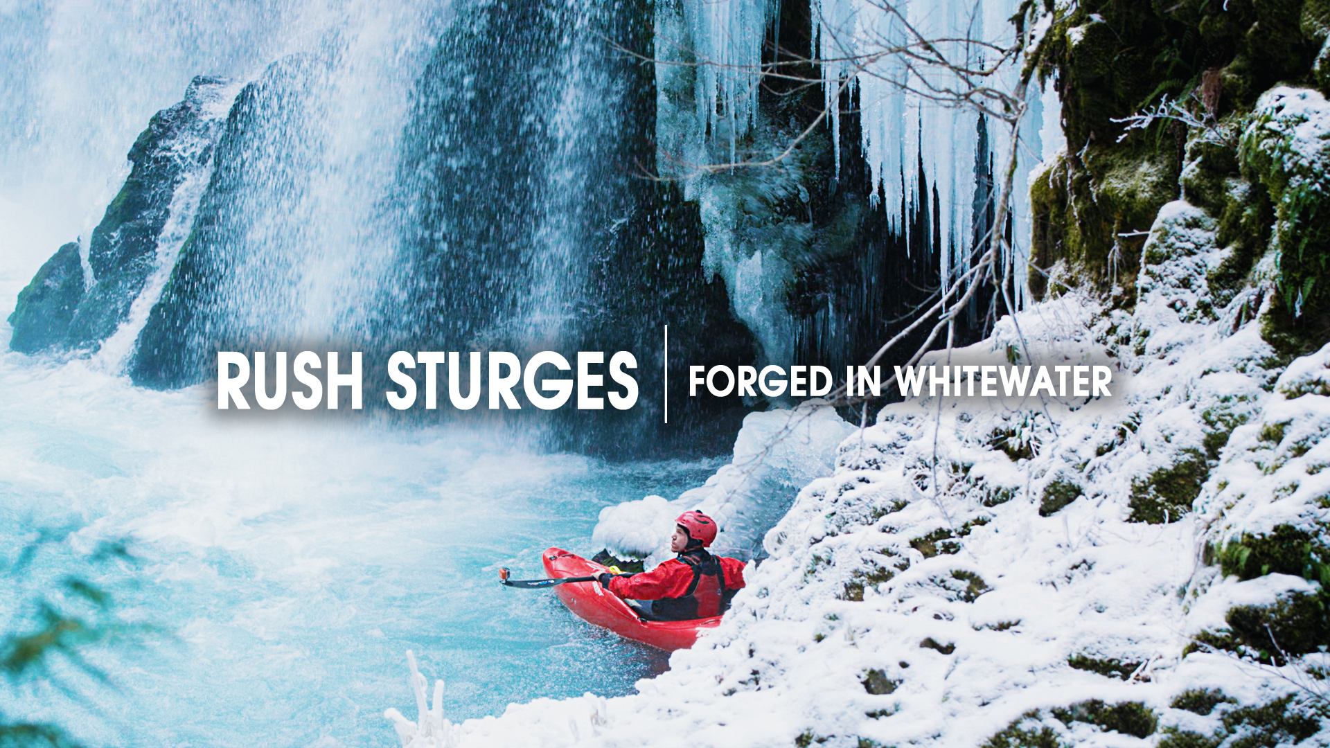 Breakthrough Moment [1 of 4]: Rush Sturges | Forged in Whitewater