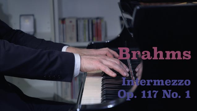 Brahms: Intermezzo Op. 117 No. 1