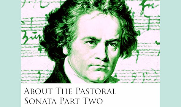 Lesson: The "Pastoral Sonata" Op. 28 2nd movement