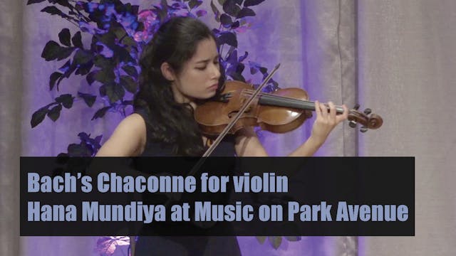 Bach Chaconne with Hana Mundiya