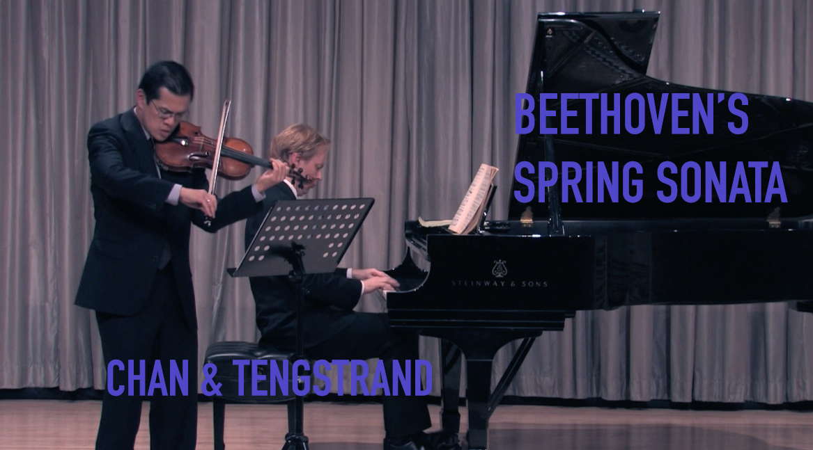 Violin Sonata Op. 24"Spring Sonata": David Chan, violin, Per Tengstrand, piano