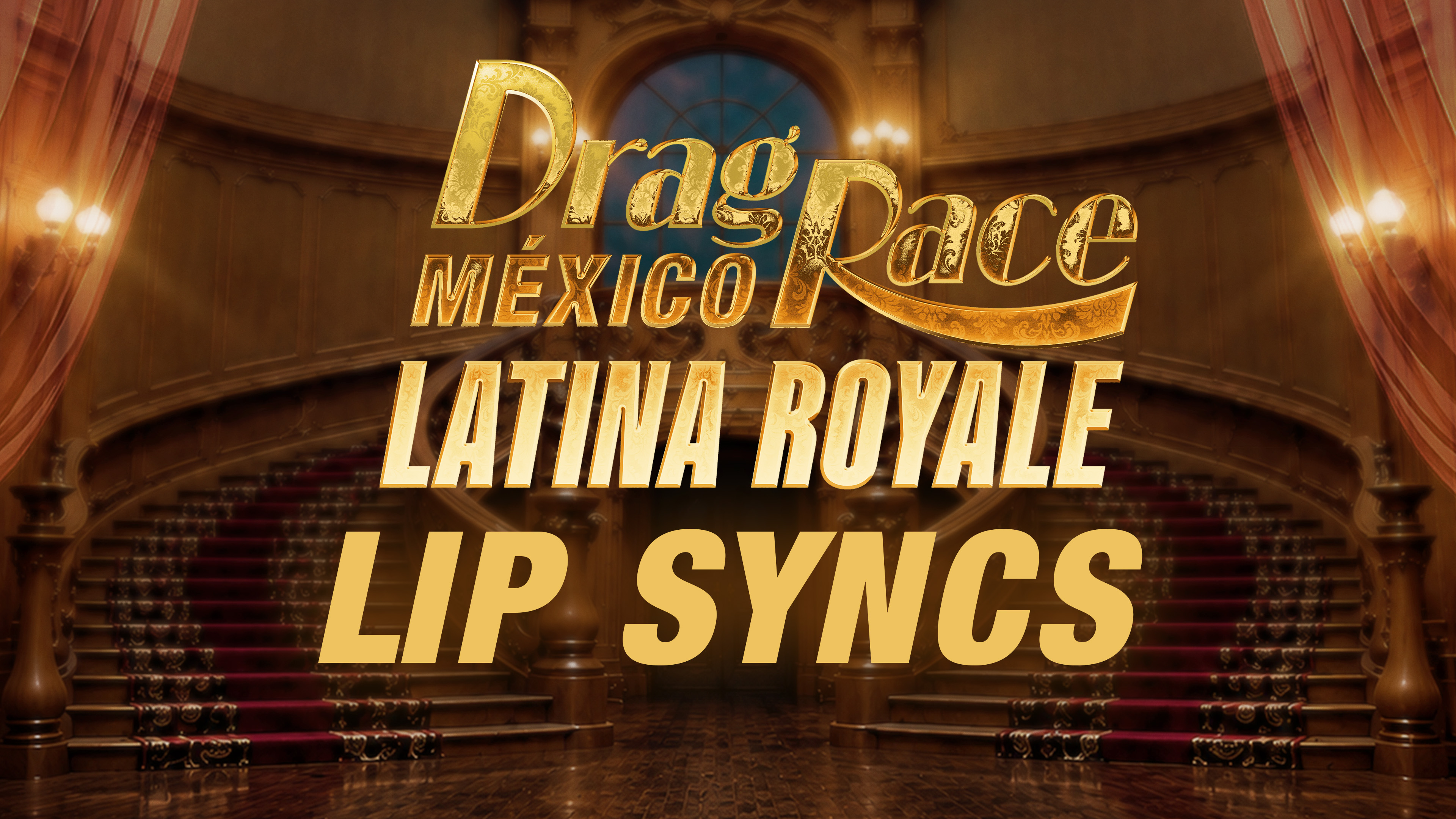 Drag Race Mexico: Latina Royale - Lip Syncs
