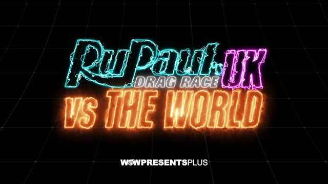 Meet The Queens Of Rupaul S Drag Race Uk Vs The World Wow Presents Plus