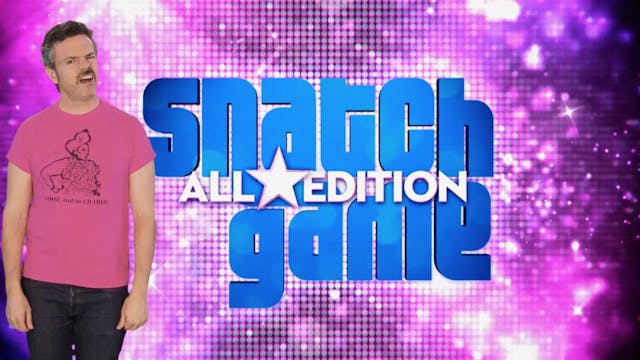 SPOILER ALERT: Snatch Game