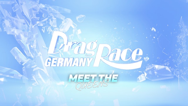 Meet the Queens of Drag Race Germany