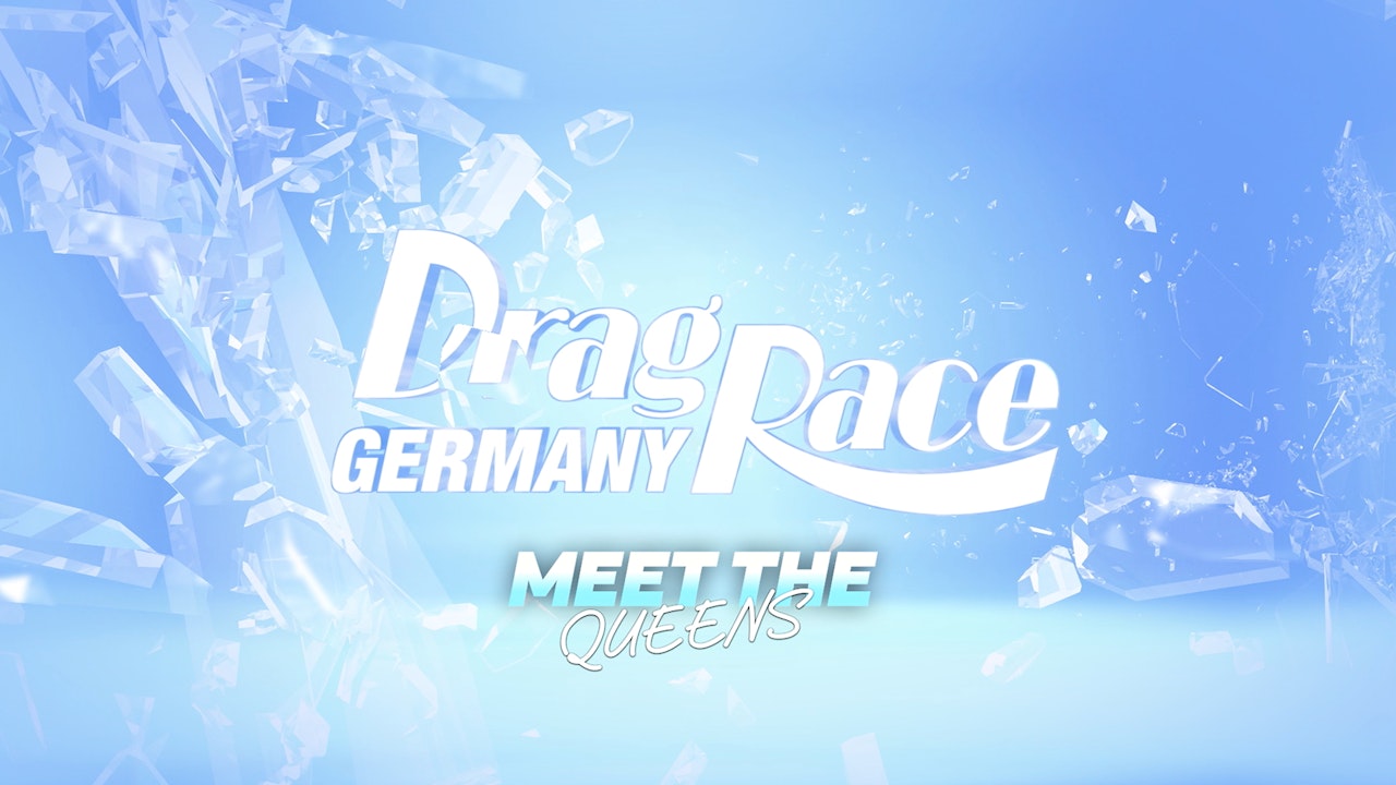 Meet the Queens of Drag Race Germany