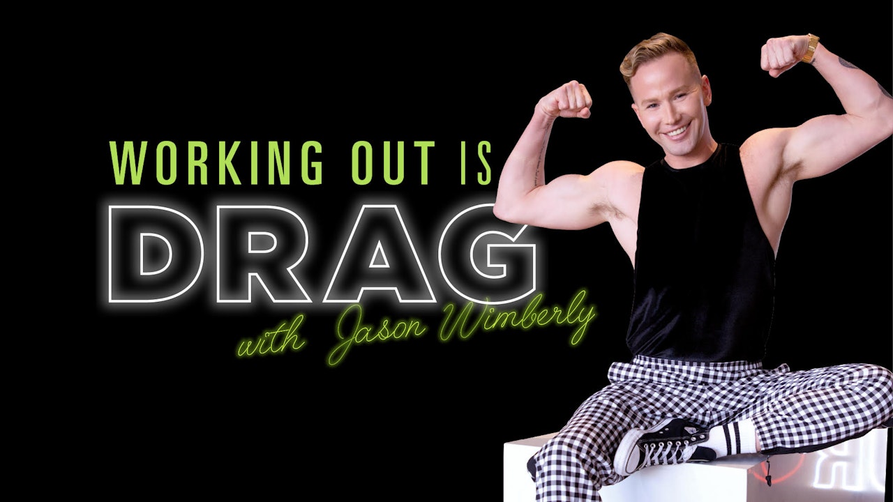 Working Out is a Drag