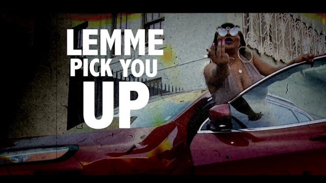 Lemme Pick You Up