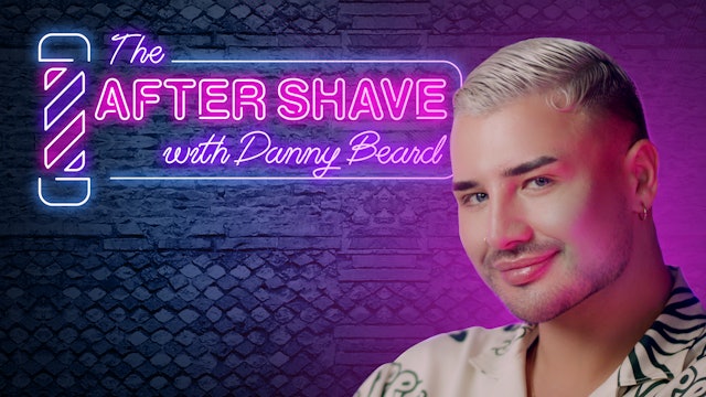 The After Shave With Danny Beard