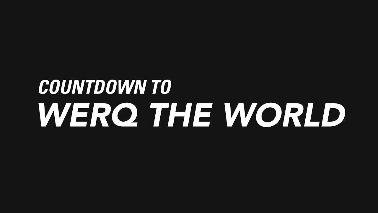 Countdown to Werq The World