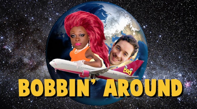 BOBbin' Around with Bob the Drag Queen