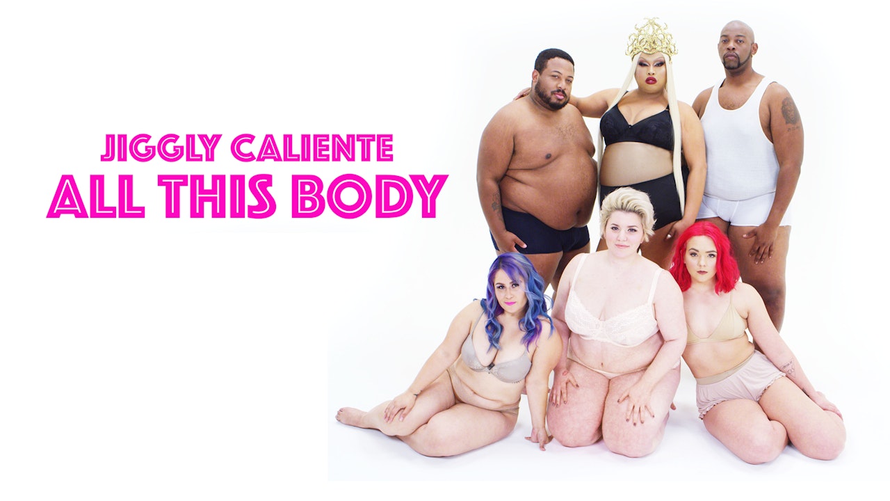Jiggly Caliente: All This Body