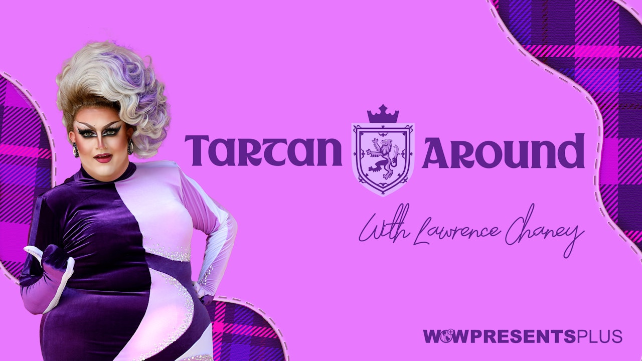 Tartan Around with Lawrence Chaney