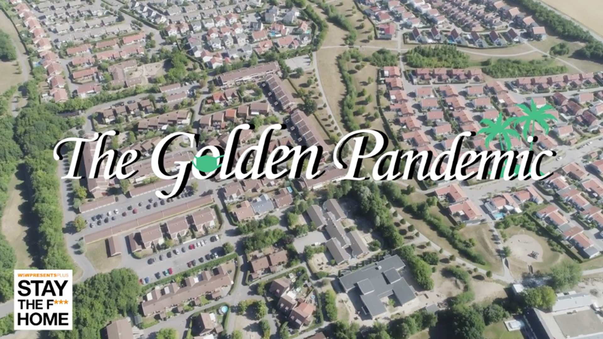 Golden Pandemic
