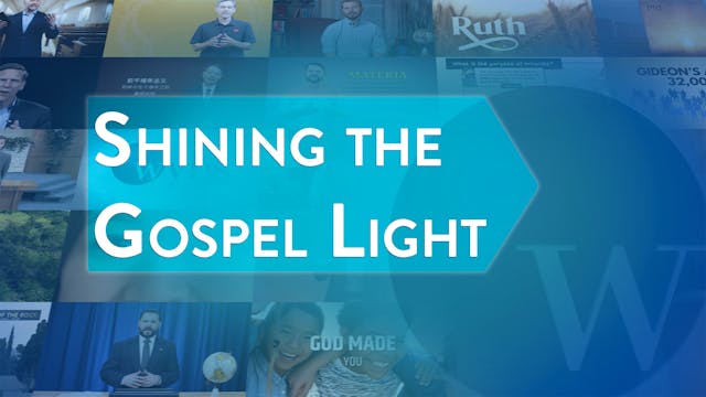 Shining the Gospel Light
