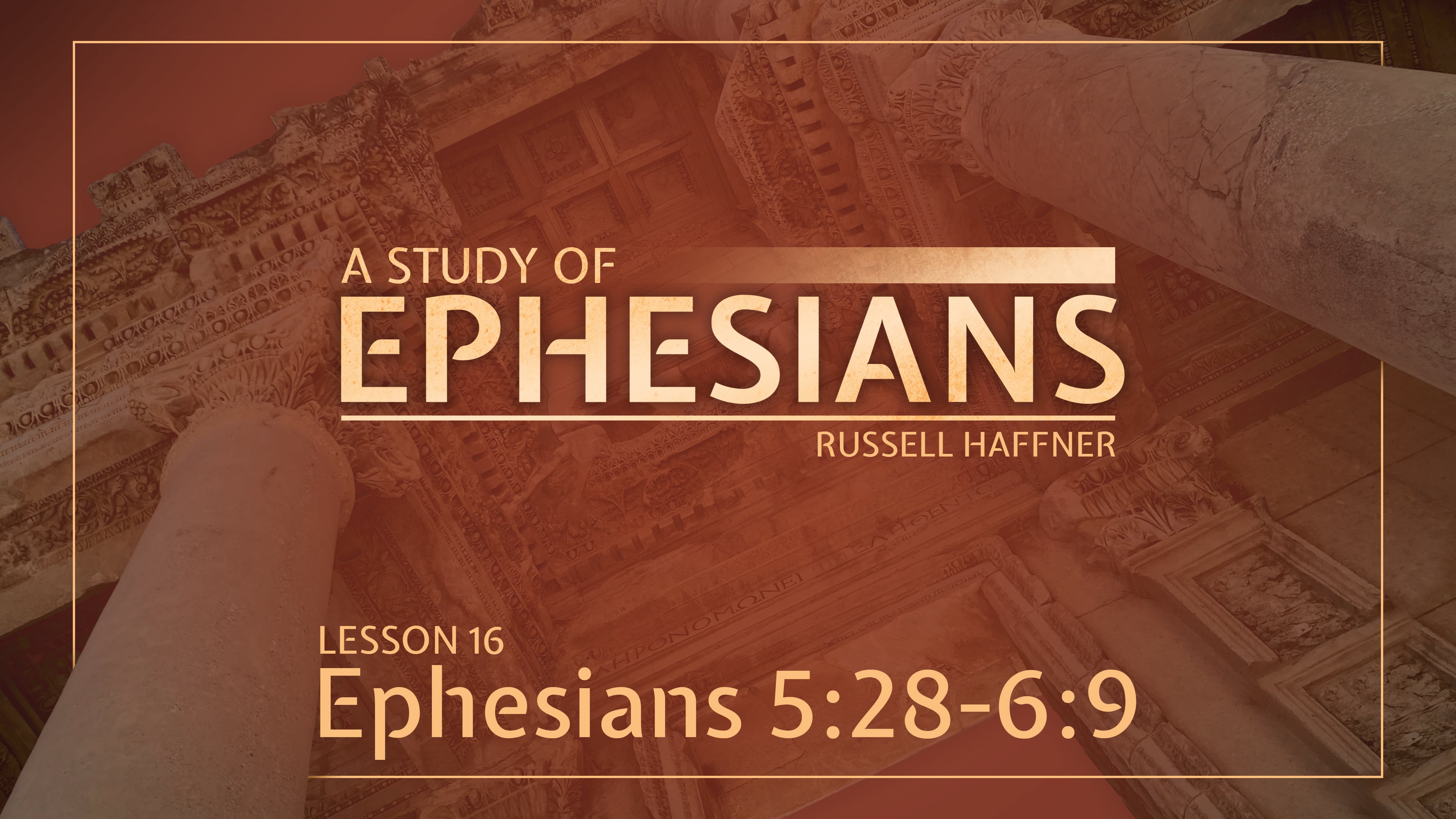 Lesson 16 | Ephesians