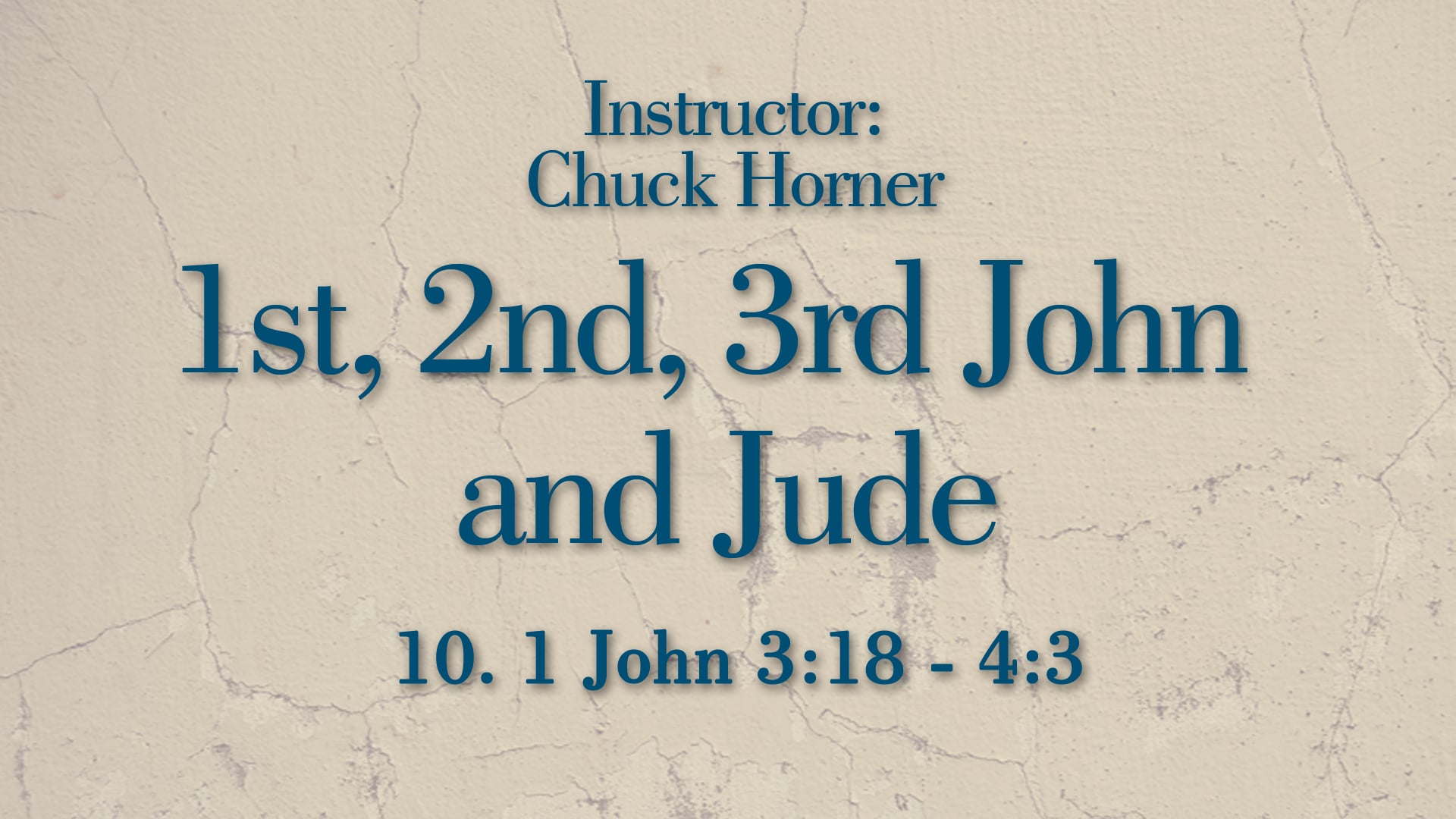1, 2, 3 John and Jude: Lesson 10