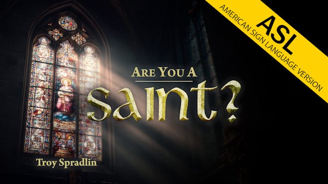 Are You a Saint? (ASL)