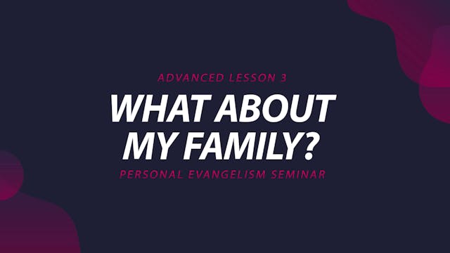 3. What About My Family? | Advanced E...