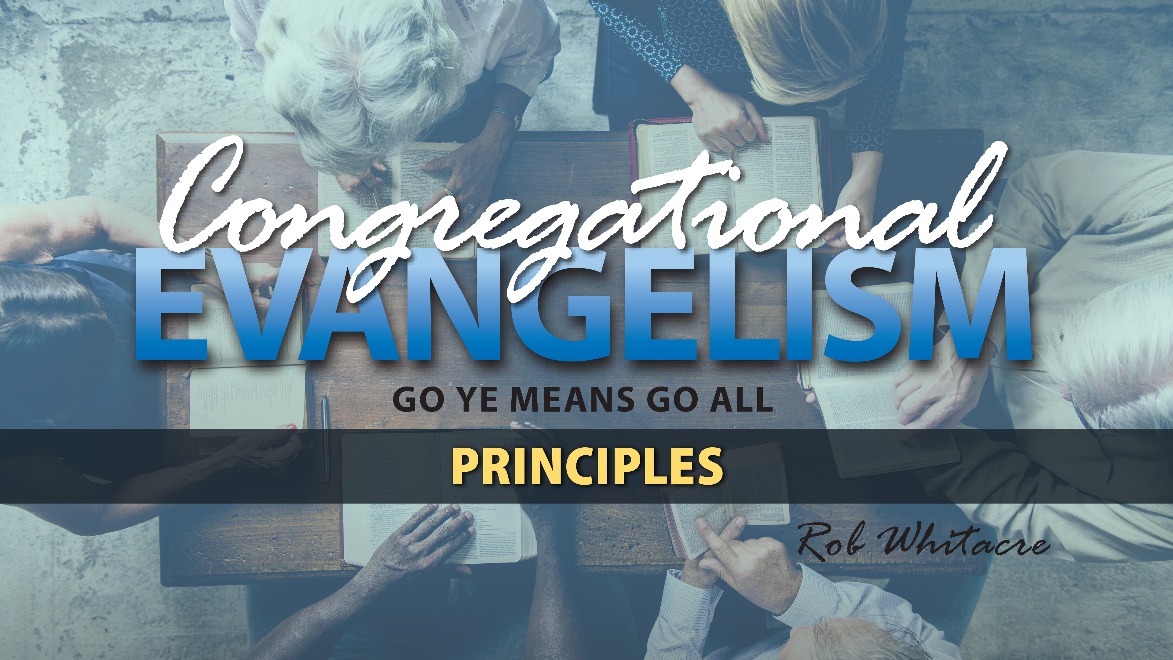 Congregational Evangelism: Principles