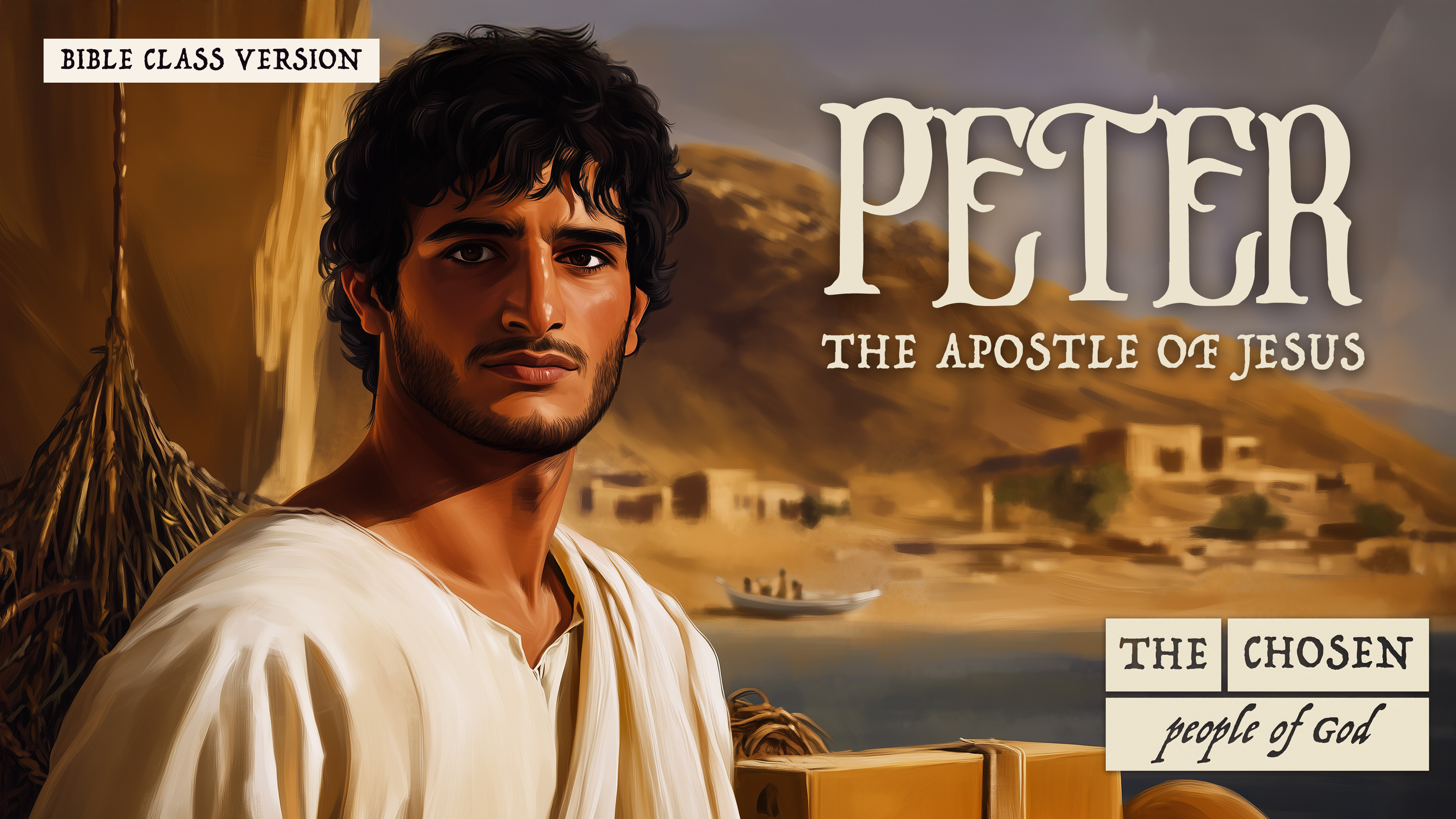 The Chosen People of God: Peter (Bible Class Version)