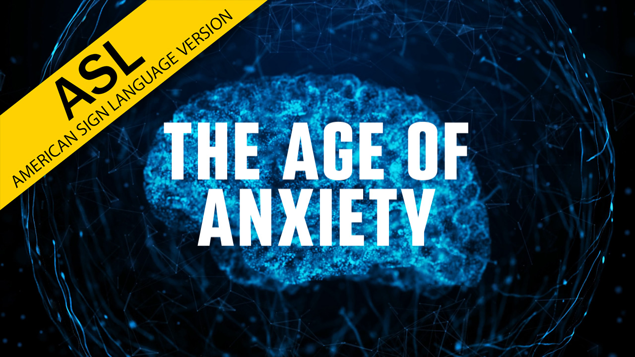 Age of Anxiety (ASL)