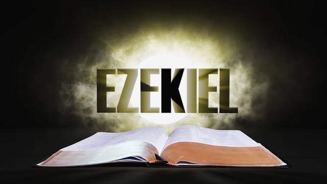 19. Ezekiel | Spotlight on the Word: ...
