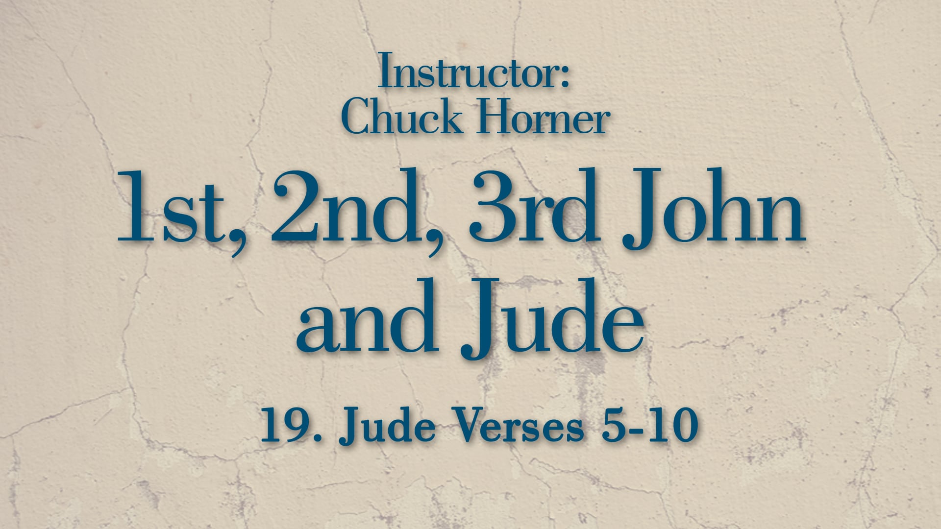 1, 2, 3 John and Jude: Lesson 19